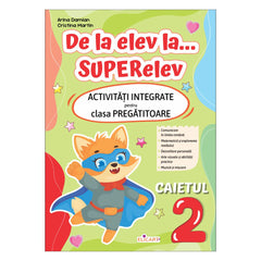 De la elev la... SUPERelev. Activități integrate pentru clasa pregătitoare. Caietul 2