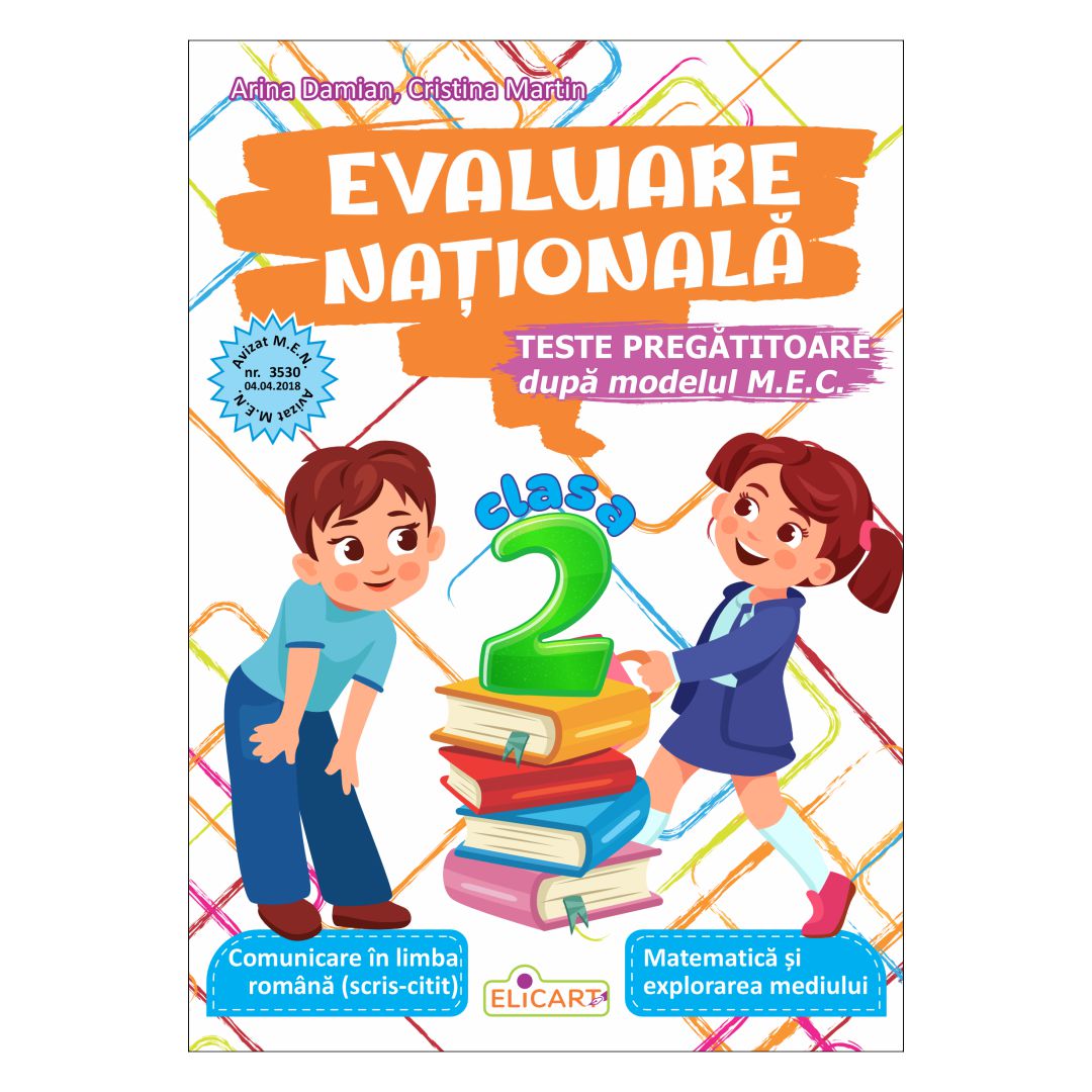 Evaluare Națională pentru clasa a II-a cu teste pregătitoare după modelul M.E.C.