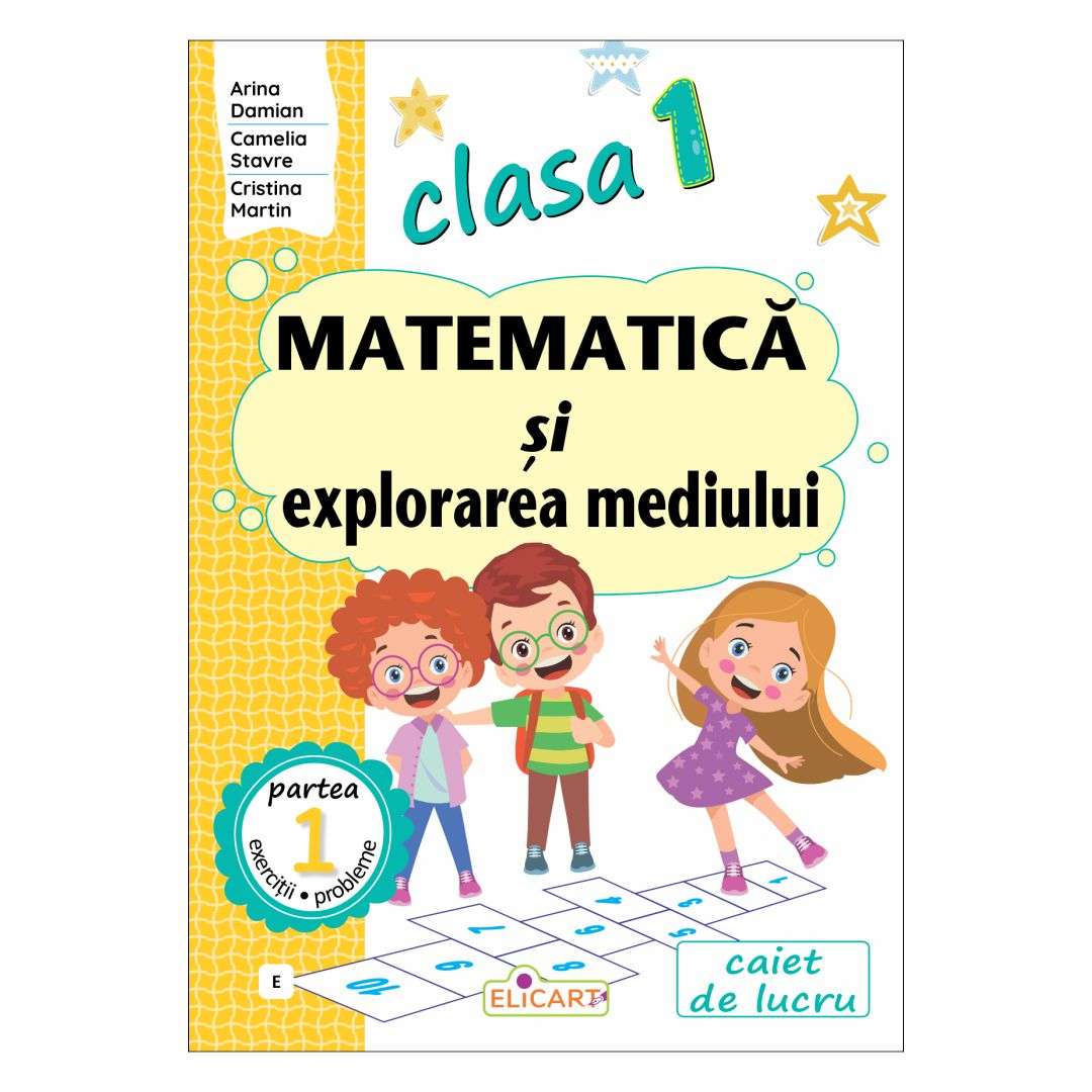 Matematică și explorarea mediului clasa 1 partea 1 varianta E