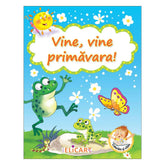 Vine, vine primăvara