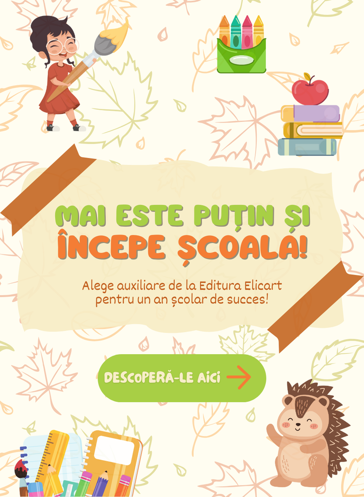 Mai este puțin și începe școala! Alege auxiliare de la Editura Elicart pentru un an școlar de succes. Descoperă-le aici!