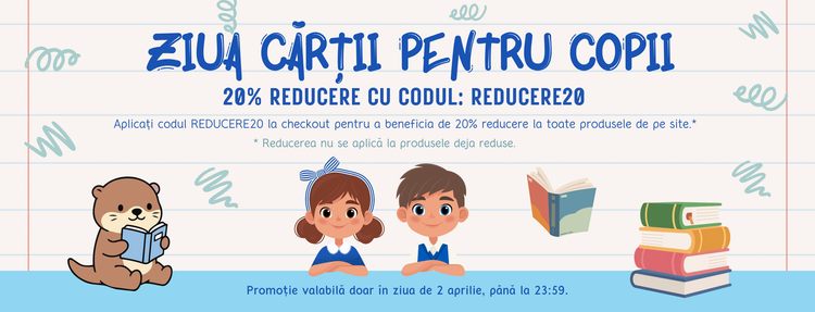 Ziua cărții pentru copii - beneficiază de 20% reducere cu codul REDUCERE20. Promoție valabilă doar în 2 aprilie 2026.