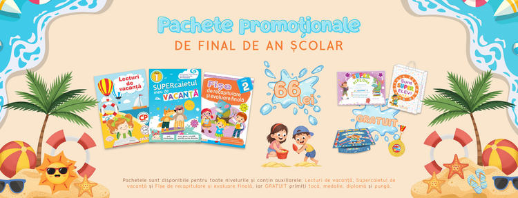 Pachete promoționale de final de an școlar  - disponibile pentru toate nivelurile și conțin auxiliarele: Lecturi de vacanță, Supercaietul de vacanță și Fișe de recapitulare și evaluare finală și, GRATUIT, tocă, medalie, diplomă și pungă.