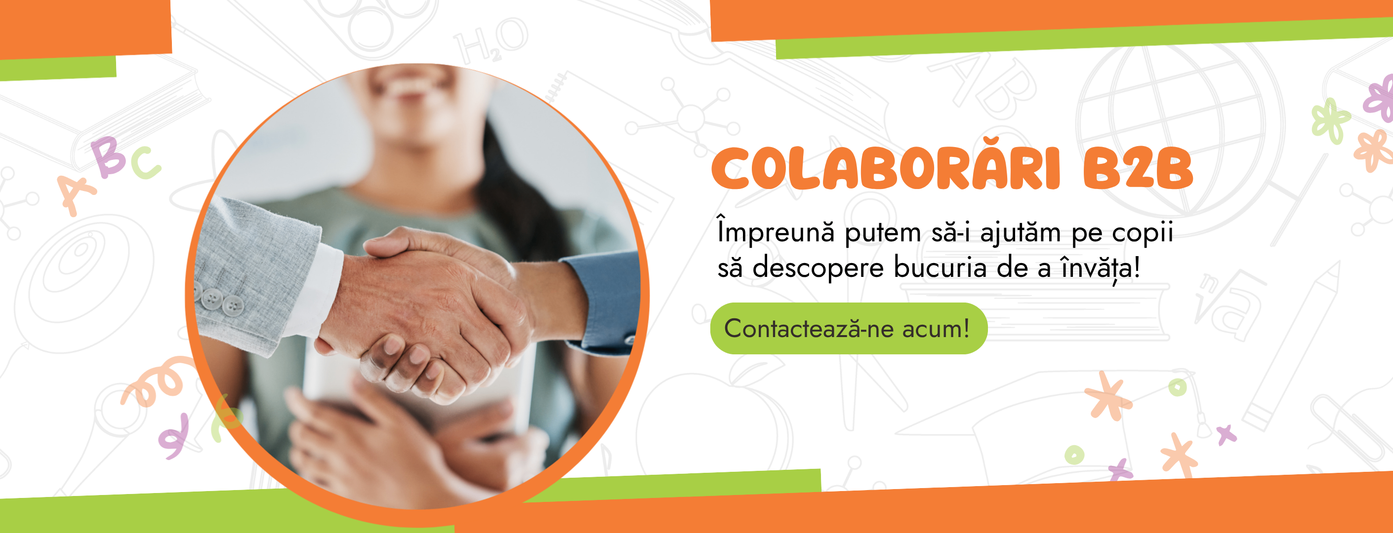 Colaborări B2B - împreună putem să-i ajutăm pe copii să descopere bucuria de a învăța! Contactează-ne acum!
