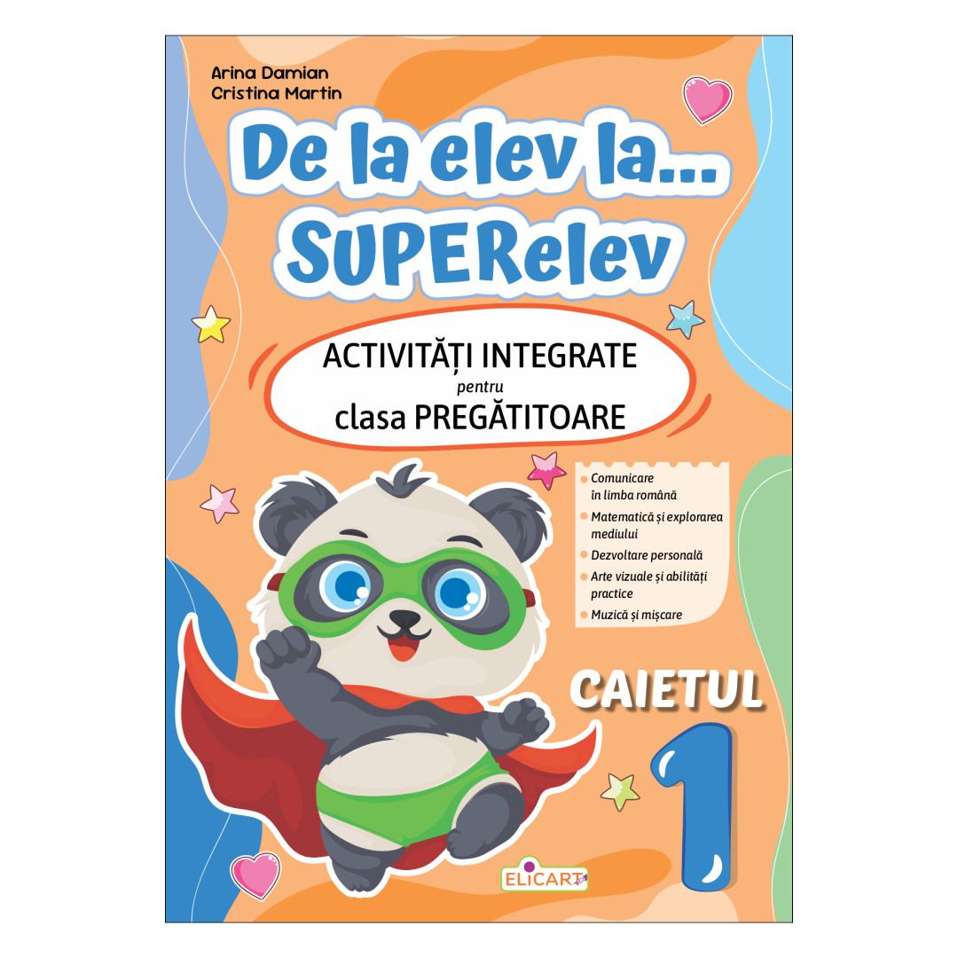De la elev la... SUPERelev. Activități integrate pentru clasa pregătitoare. Caietul 1