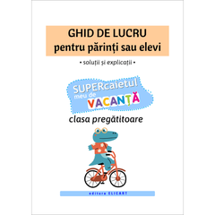 Ghidul cu răspunsuri pentru SUPERcaietul de vacanță clasa pregătitoare