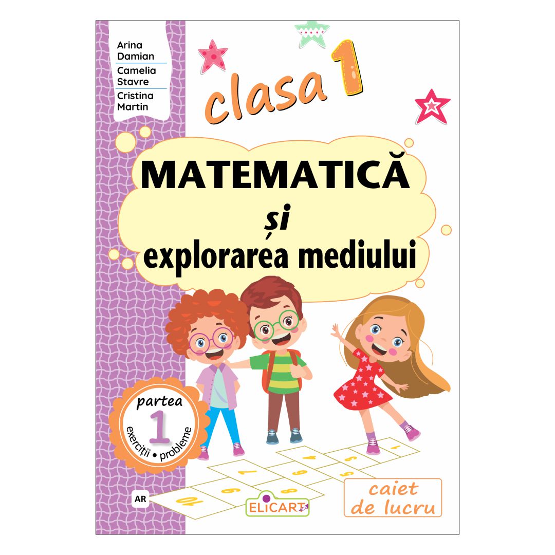 Matematică și explorarea mediului clasa 1 partea 1 varianta AR