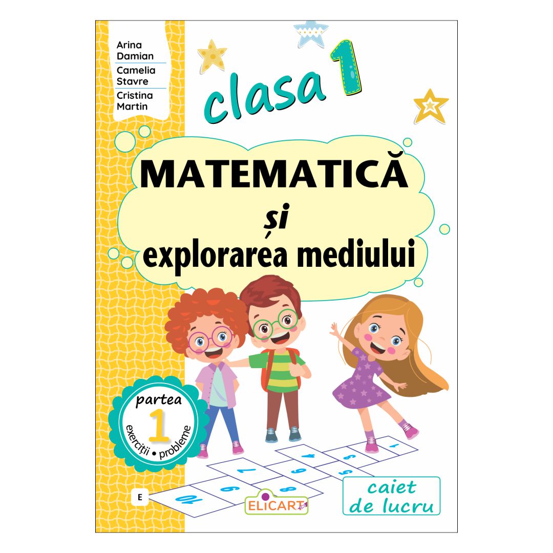 Matematică și explorarea mediului clasa 1 partea 1 varianta E