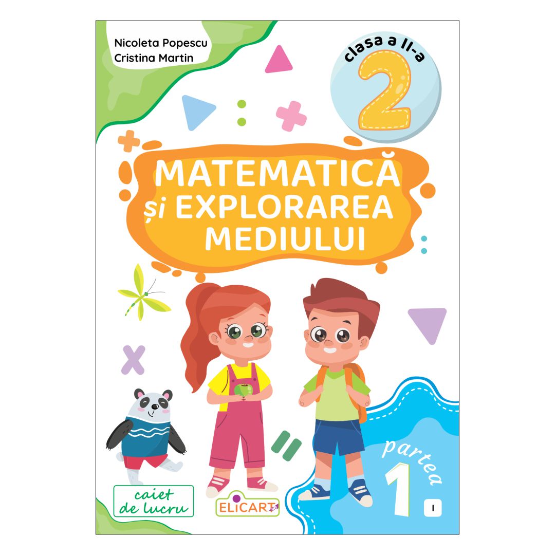 Matematică și explorarea mediului clasa a 2-a partea 1 versiune I